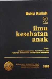 Image of Buku Kuliah 2 :Ilmu Kesehatan Anak