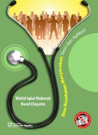 Image of Ilmu Kesehatan Masyarakat :Teori Dan Aplikasi
