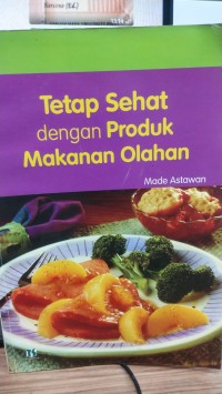 Image of Tetap Sehat Dengan Produk Makanan Olahan